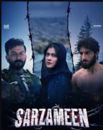 Sarzameen Mp4Moviez 2025 Hindi Movie Free